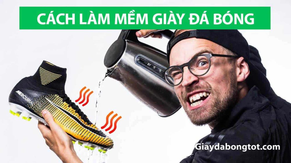 Làm mềm giày đá bóng đúng cách giúp bạn dễ làm quen giày hơn và tránh đau chân