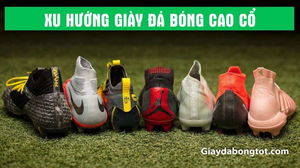 Giày đá bóng cao cổ đã trở thành xu hướng thiết kế giày trên toàn thế giới