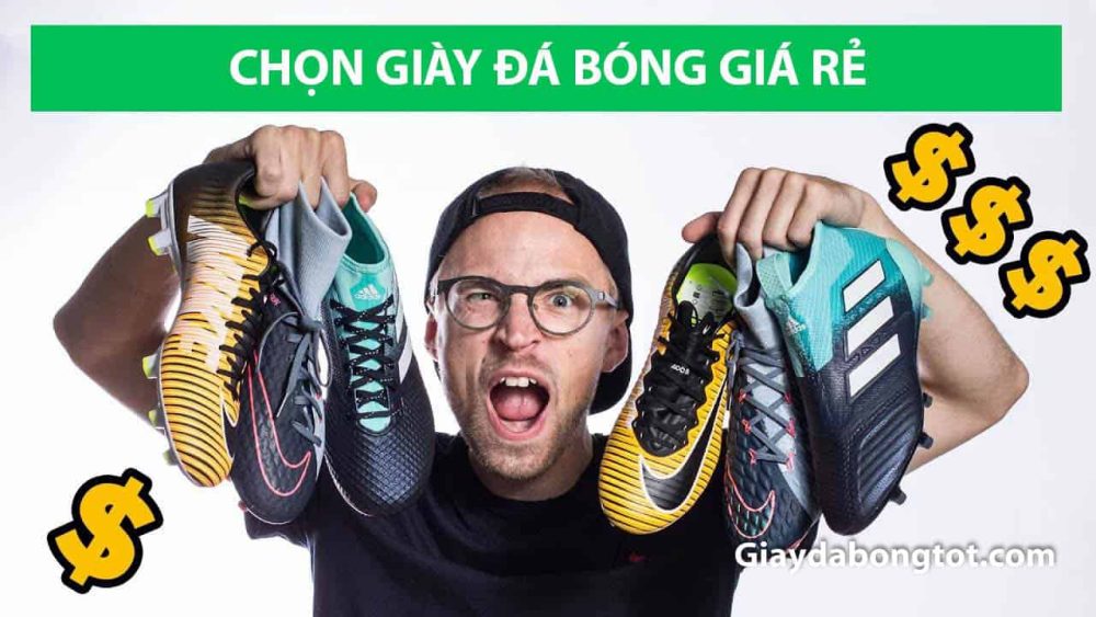 Luu y de chon giay da bong gia re tot nhat